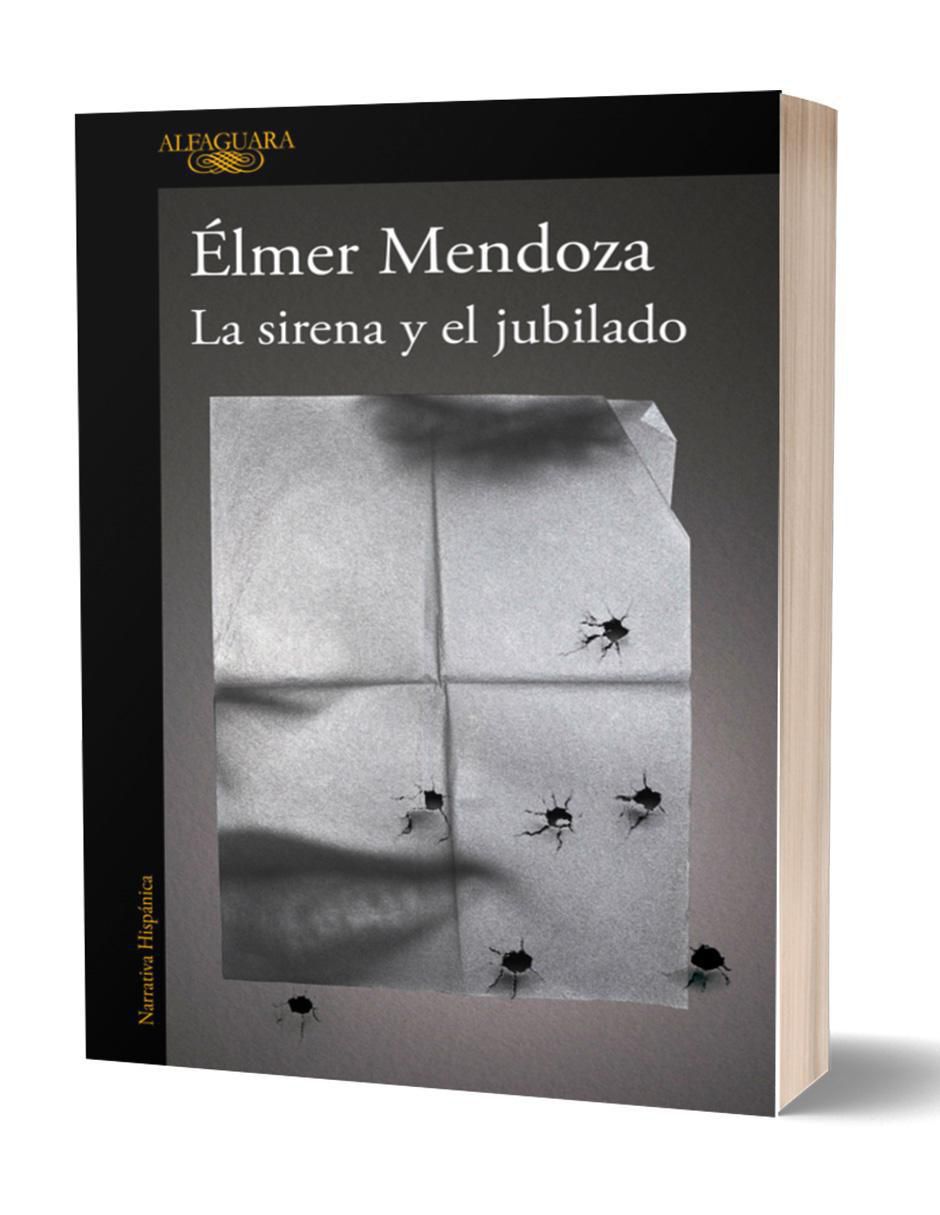 Libro La Sirena Y El Jubilado de Élmer Mendoza 3