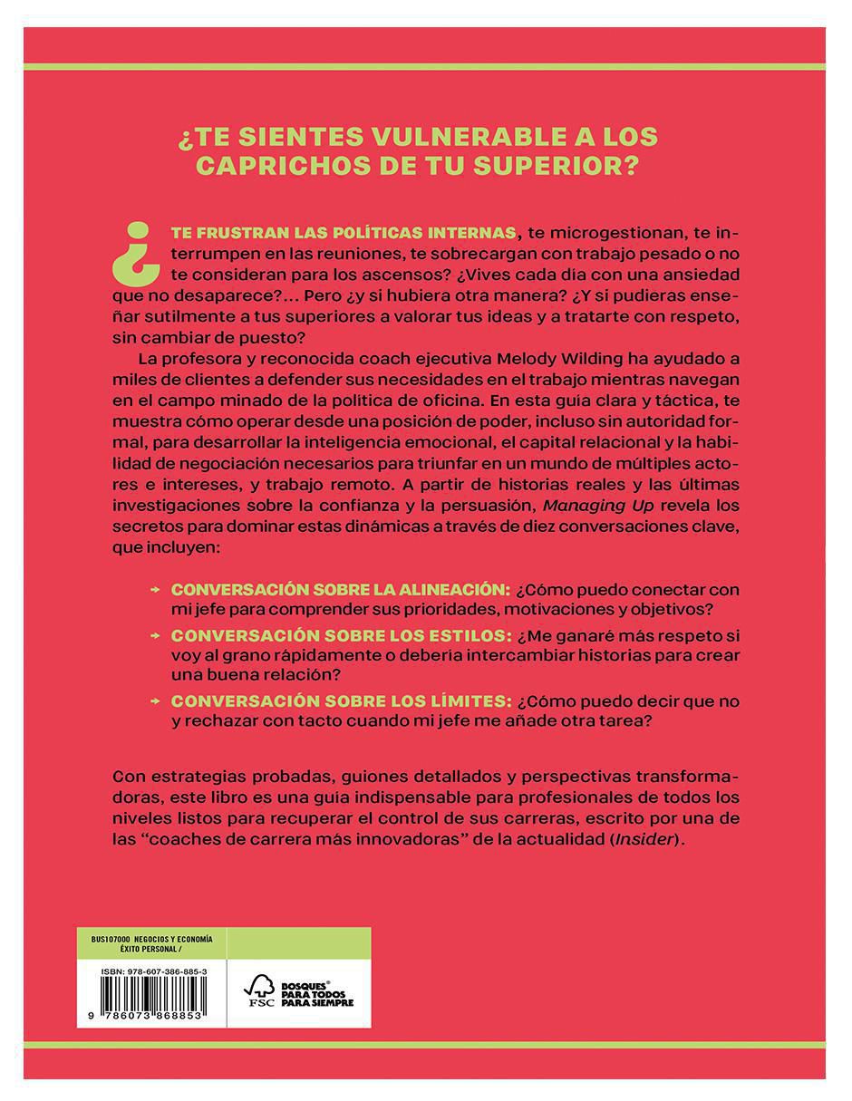 Libro Managing Up: Cómo obtener lo que necesitas de tus líderes de Melody Wilding 3