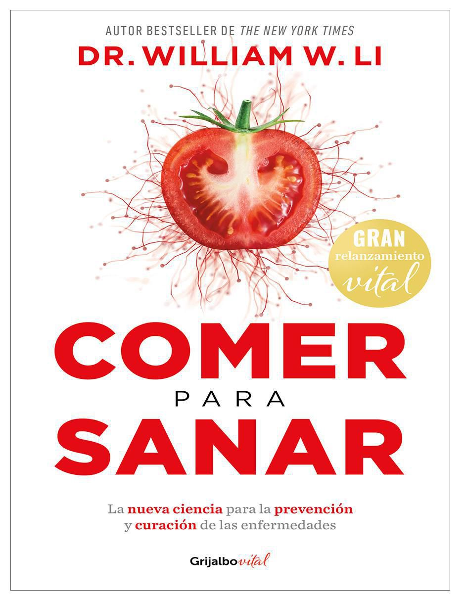 Libro Comer Para Sanar de Dr. William W. Li Libro Comer Para Sanar de Dr. William W. Li