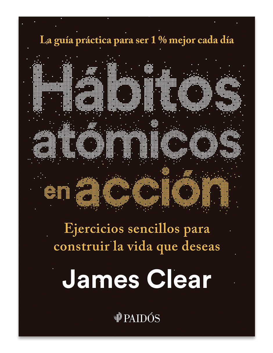 Libro Hábitos atómicos en acción de James Clear