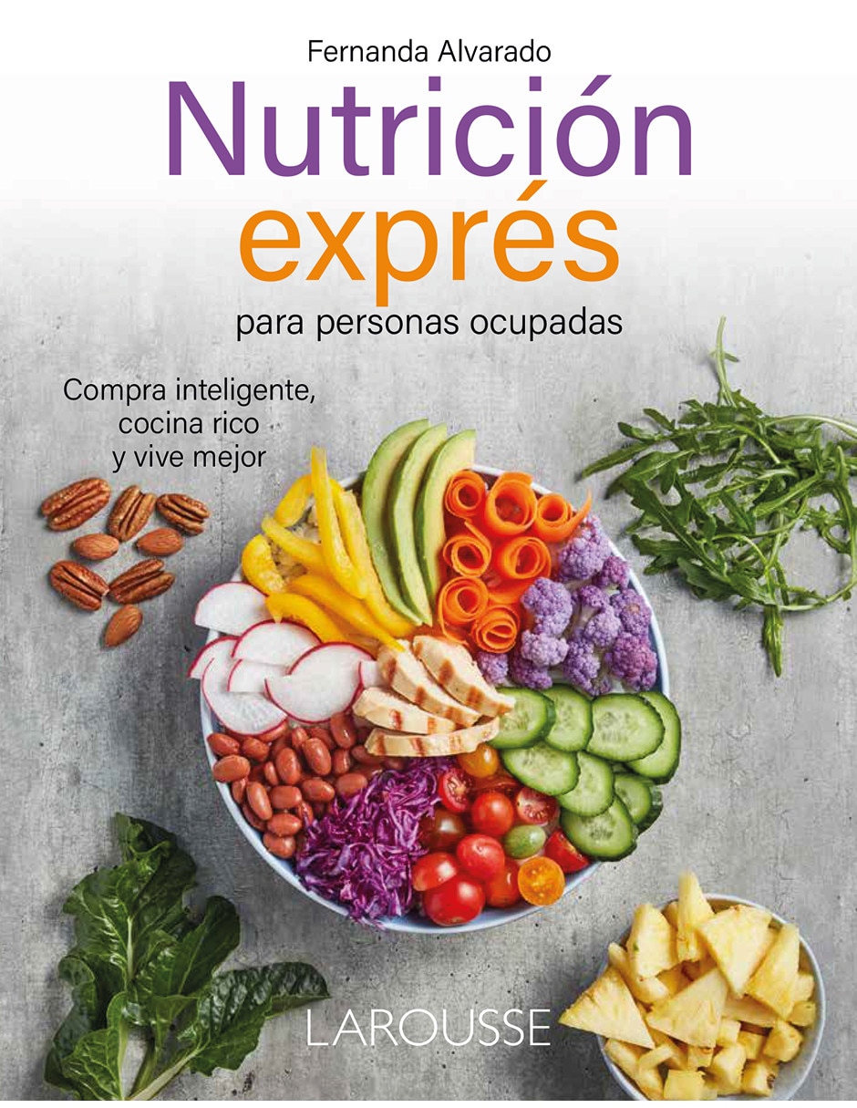 Libro Nutrición Exprés Para Personas Ocupadas de Fernanda Alvarado Libro Nutrición Exprés Para Personas Ocupadas de Fernanda Alvarado