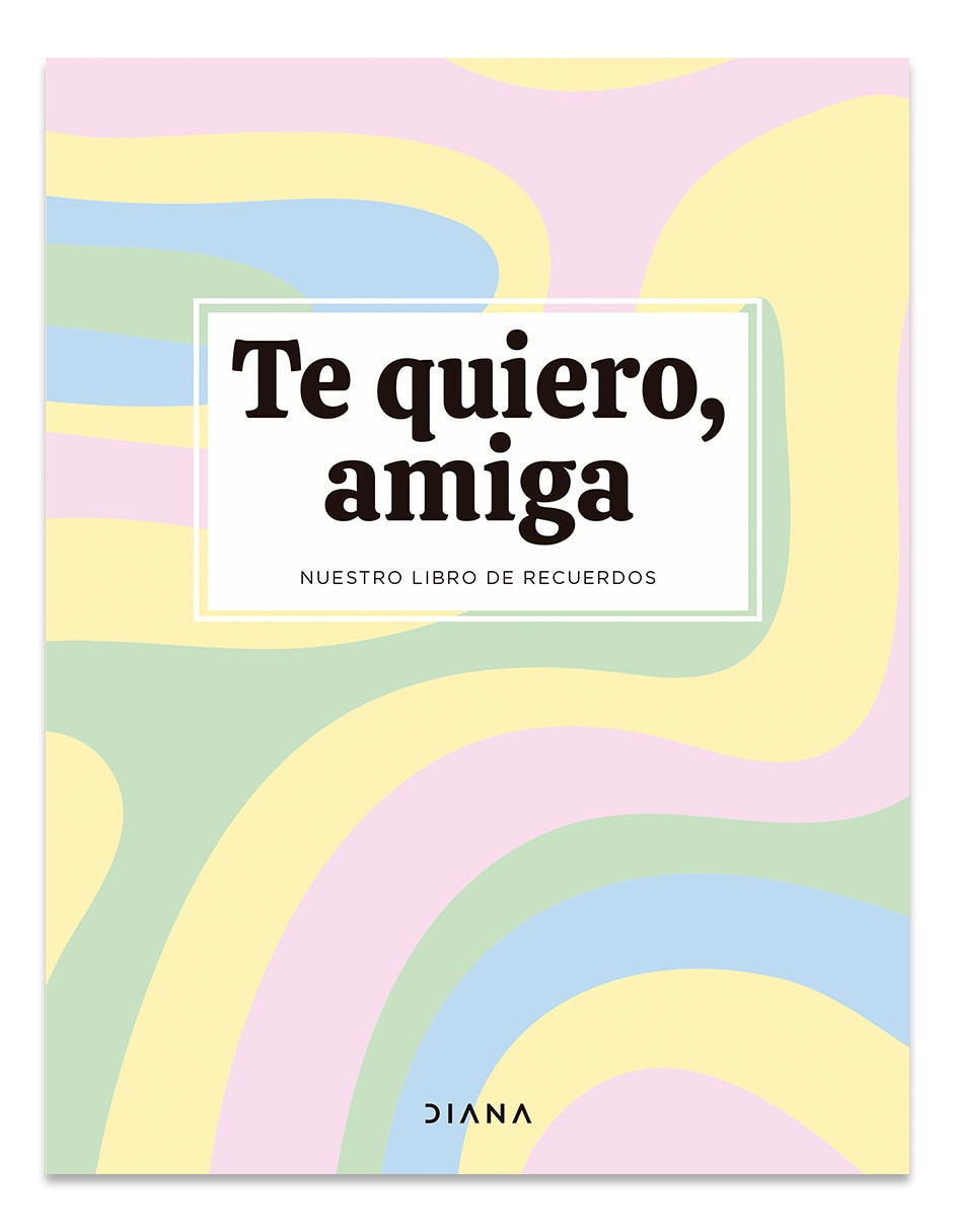 Libro Te Quiero Amiga de Varios Autores