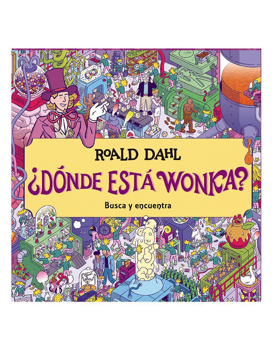 Libro ¿Dónde está Wonka? de Roald Dahl Libro ¿Dónde está Wonka? de Roald Dahl