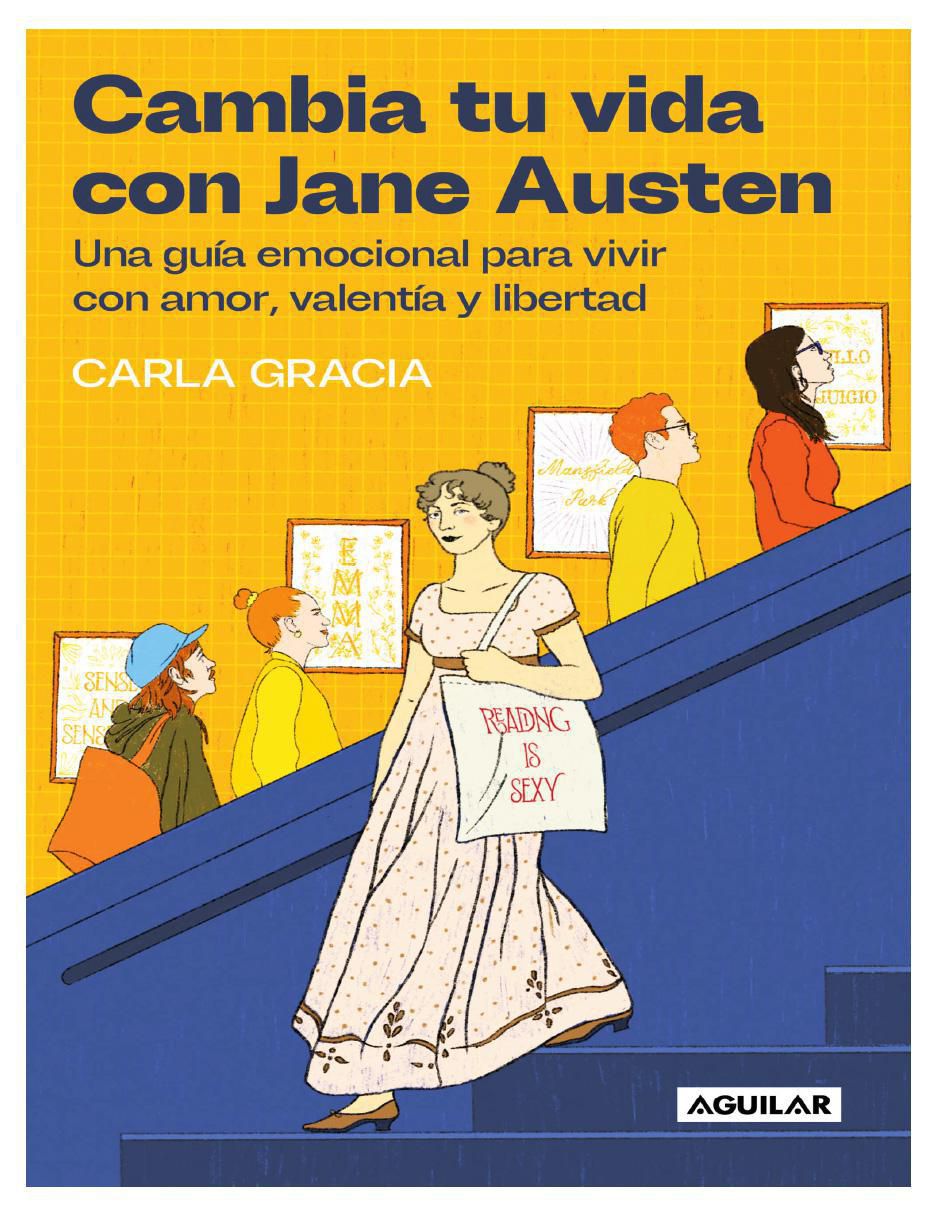 Libro Cambia tu vida con Jane Austen de Carla Gracia