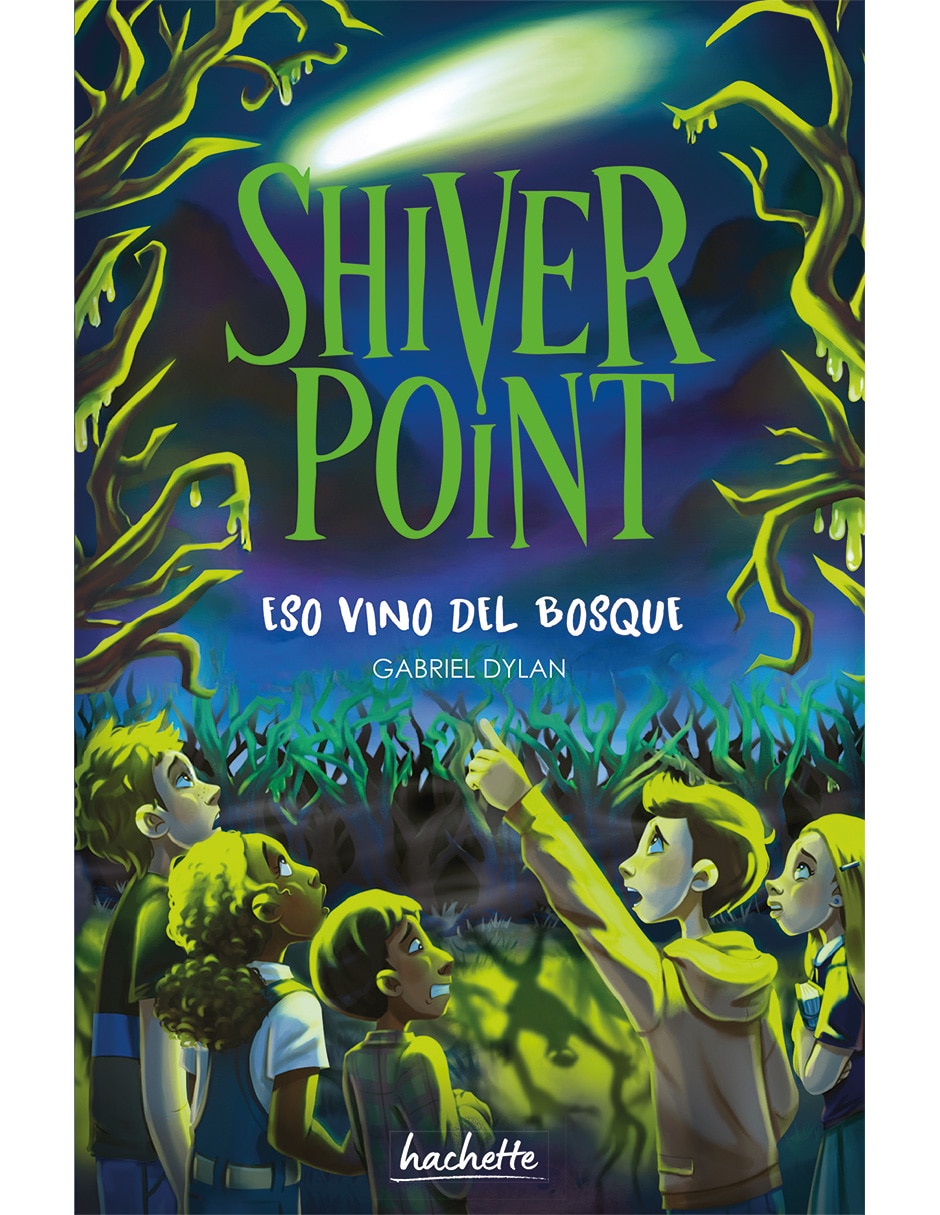Libro Shiver Point: Eso Vino Del Bosque de Gabriel Dylan Libro Shiver Point: Eso Vino Del Bosque de Gabriel Dylan