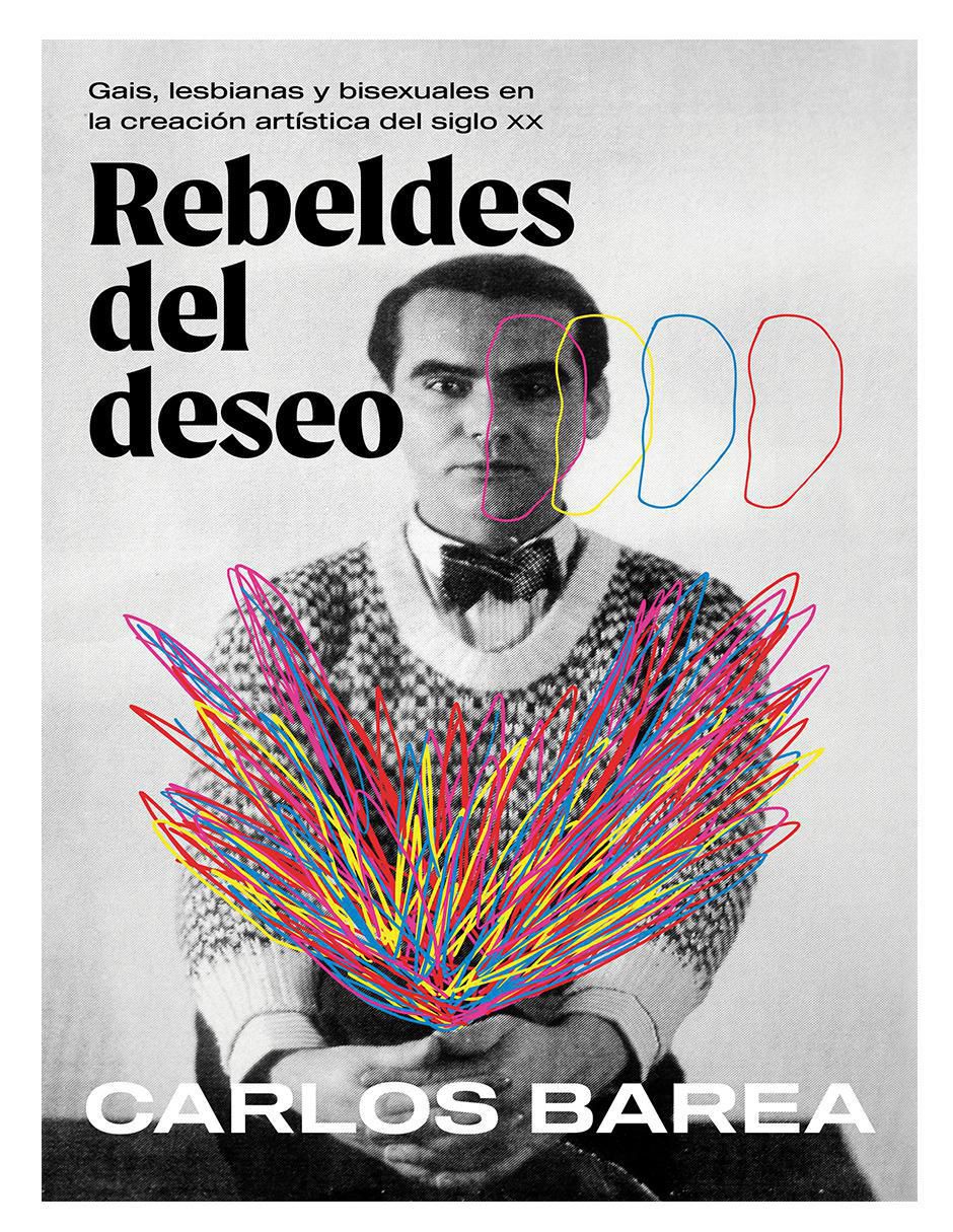 Libro Rebeldes Del Deseo Barea Lgtb de Carlos Barea