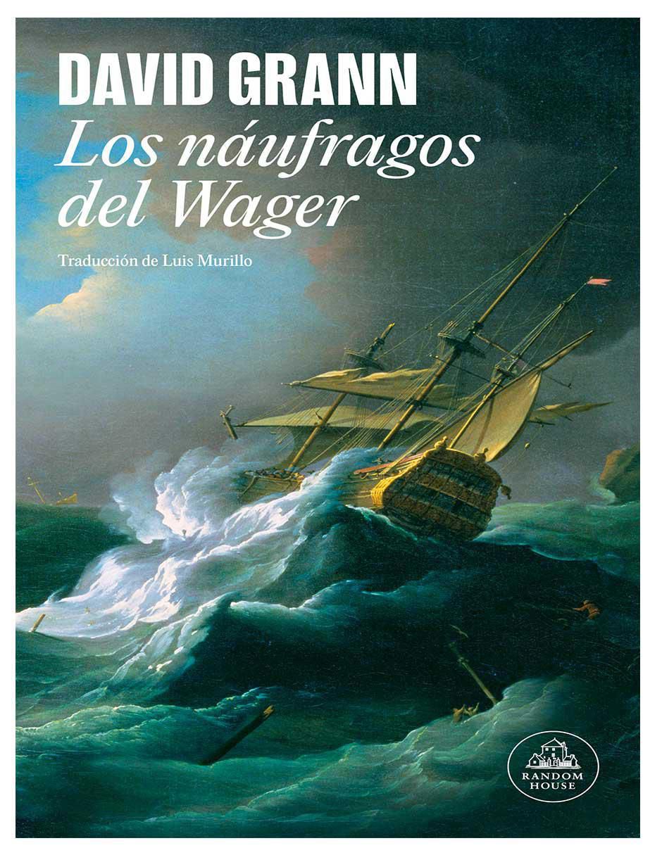Libro Los Naufragos Del Wager de David Grann
