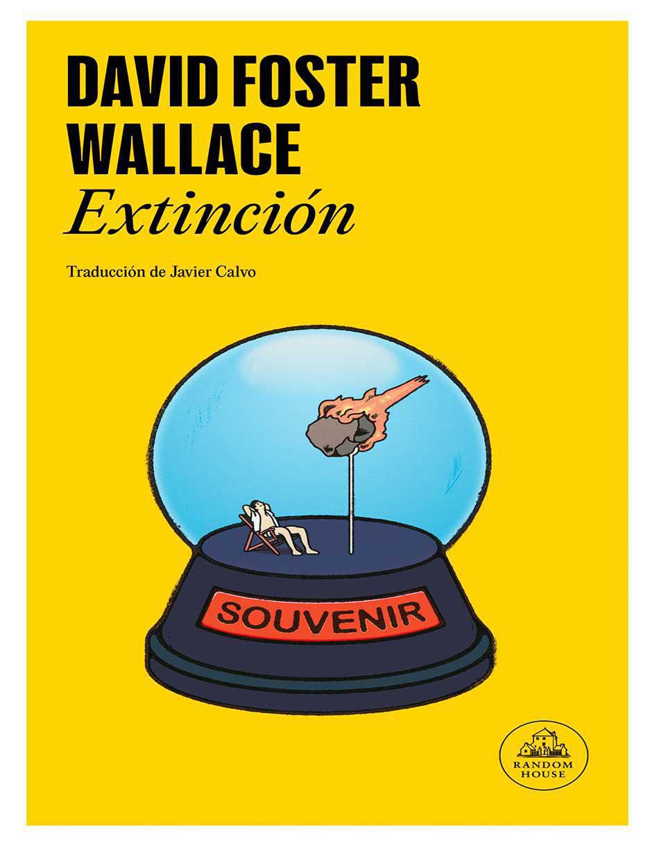 Libro Extincion de David Foster Wallace