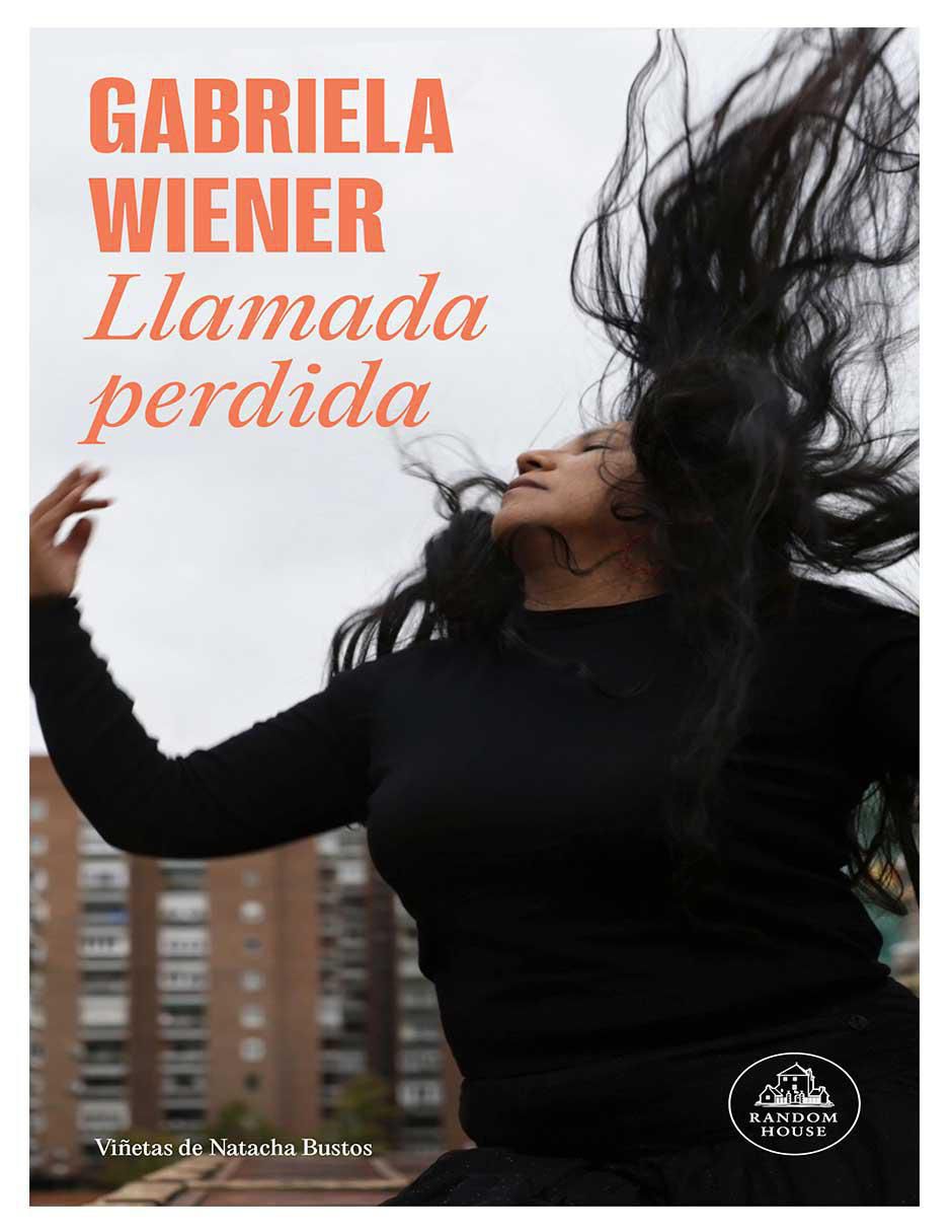 Libro Llamada Perdida de Gabriela Wiener de Gabriela Wiener