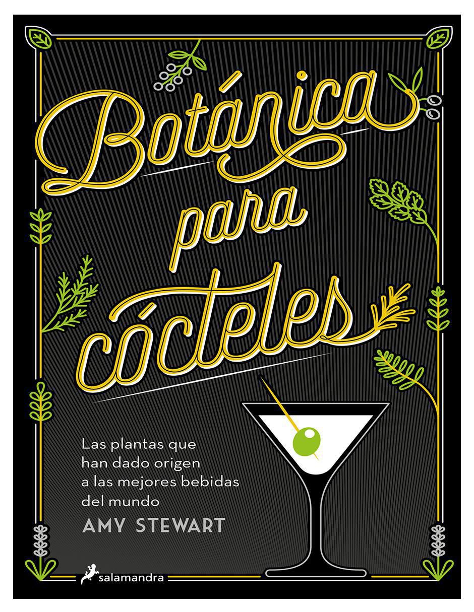 Libro Libro Importación Botánica Para Cocteles de Amy Stewart
