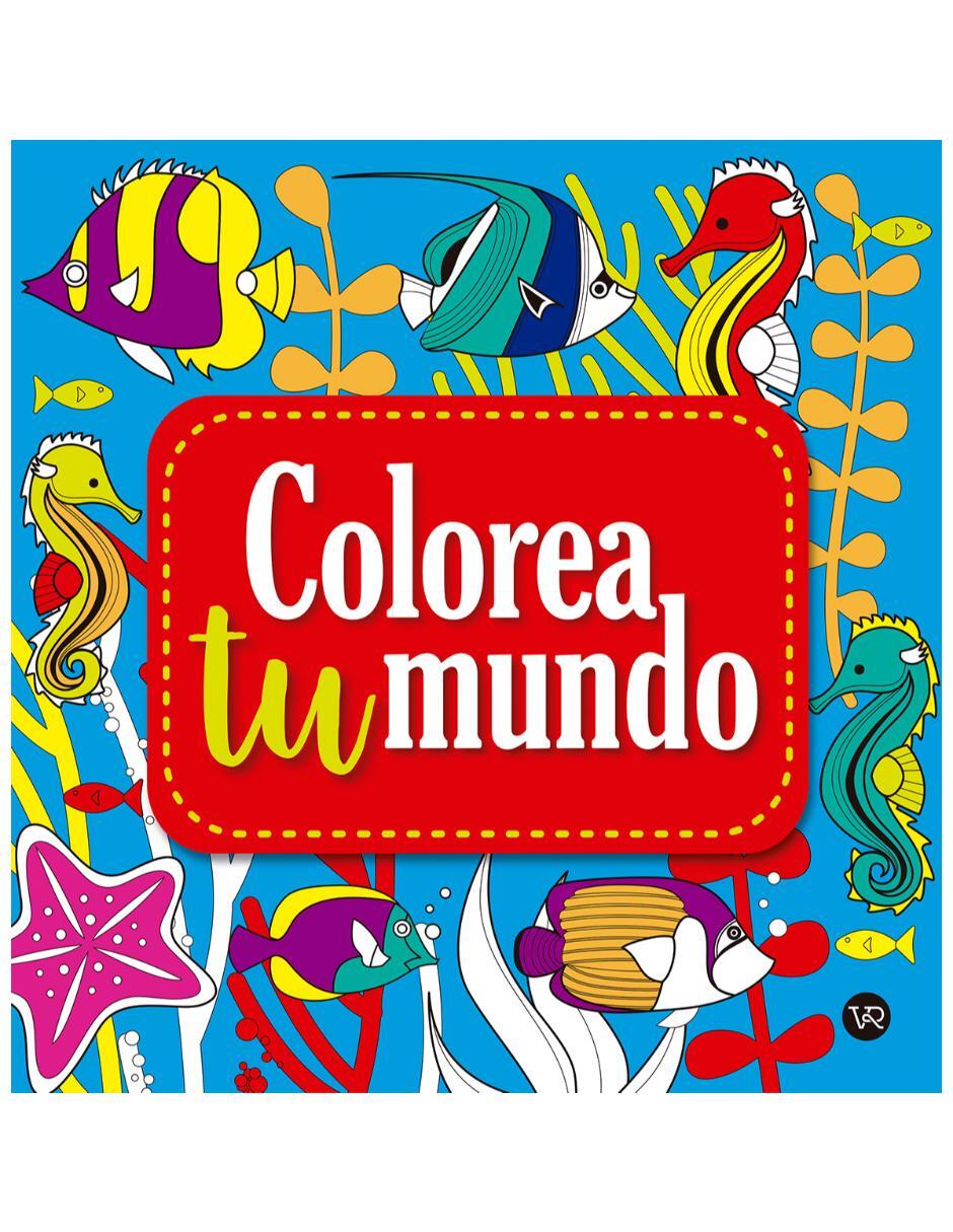Libro colorea tu mundo de Melillo Carla Libro colorea tu mundo de Melillo Carla
