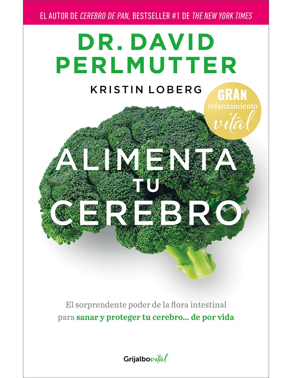 Libro Alimenta tu cerebro de Dr. David Perlmutter Libro Alimenta tu cerebro de Dr. David Perlmutter