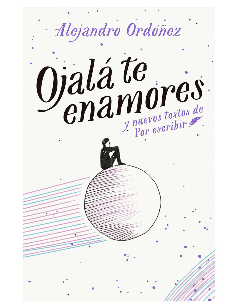 Libro Ojalá te enamores de Ordóñez Alejandro Libro Ojalá te enamores de Ordóñez Alejandro